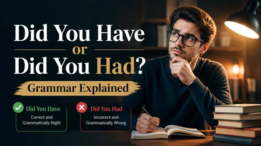 Did You Had or Did You Have