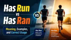 Has Run vs Has Ran